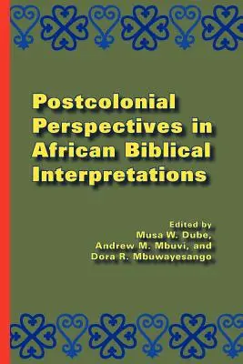Perspective postcoloniale în interpretările biblice africane - Postcolonial Perspectives in African Biblical Interpretations