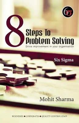 8 pași către rezolvarea problemelor - Six Sigma - 8 Steps to Problem Solving - Six Sigma