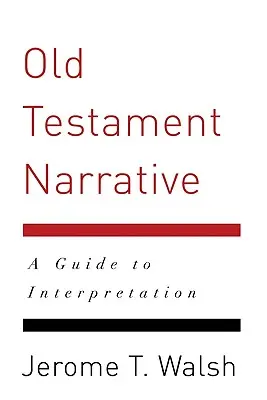 Narațiunea Vechiului Testament: Un ghid de interpretare - Old Testament Narrative: A Guide to Interpretation