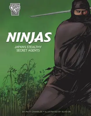 Ninjas: Agenții secreți furtivi ai Japoniei - Ninjas: Japan's Stealthy Secret Agents