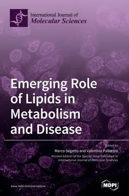 Rolul emergent al lipidelor în metabolism și boli - Emerging Role of Lipids in Metabolism and Disease