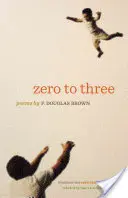 De la zero la trei: Poezii - Zero to Three: Poems
