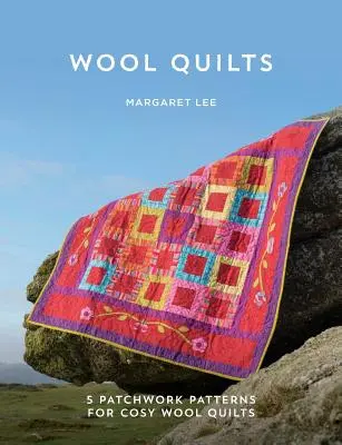Wool Quilts: 5 modele pentru plăpumi cu aplicații din lână - Wool Quilts: 5 Patterns for Wool Applique Quilts