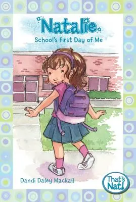 Natalie: Prima zi de școală a mea - Natalie: School's First Day of Me