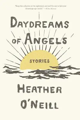 Vise de zi cu îngeri: Povestiri - Daydreams of Angels: Stories