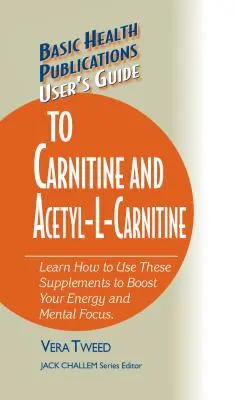Ghidul utilizatorului pentru carnitină și acetil-L-carnitină - User's Guide to Carnitine and Acetyl-L-Carnitine