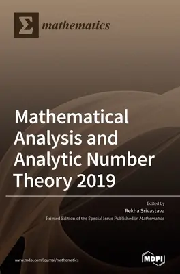 Analiza matematică și teoria analitică a numerelor 2019 - Mathematical Analysis and Analytic Number Theory 2019