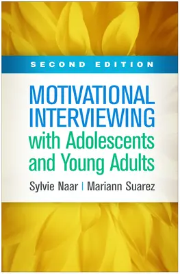 Interviul motivațional cu adolescenți și adulți tineri, ediția a doua - Motivational Interviewing with Adolescents and Young Adults, Second Edition