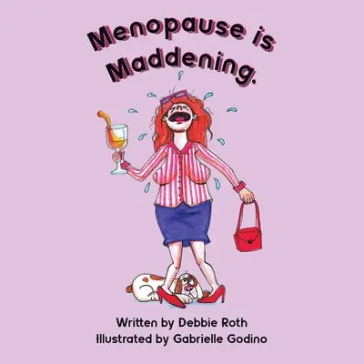 Menopauza este înnebunitoare - Menopause Is Maddening