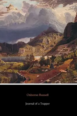 Journal of a Trapper (Jurnalul unui vânător) - Journal of a Trapper