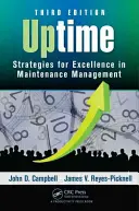 Uptime: Strategii pentru excelență în managementul întreținerii, ediția a treia - Uptime: Strategies for Excellence in Maintenance Management, Third Edition