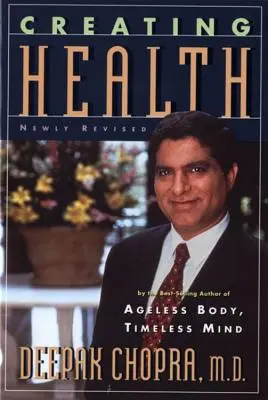 Crearea sănătății: Cum să trezești inteligența corpului - Creating Health: How to Wake Up the Body's Intelligence