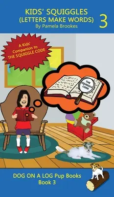 Squiggles pentru copii (Letters Make Words): Learn to Read: Sound Out (decodable) Stories for New or Struggling Readers Including Those with Dyslexia - Kids' Squiggles (Letters Make Words): Learn to Read: Sound Out (decodable) Stories for New or Struggling Readers Including Those with Dyslexia