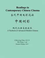 Lecturi în cinematografia chineză contemporană: Un manual avansat de chineză modernă - Readings in Contemporary Chinese Cinema: A Textbook of Advanced Modern Chinese