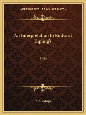 O interpretare a operei lui Rudyard Kipling: Ei - An Interpretation to Rudyard Kipling's: They