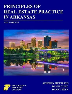 Principii ale practicii imobiliare în Arkansas: ediția a 2-a - Principles of Real Estate Practice in Arkansas: 2nd Edition