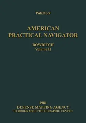 Navigator practic american Volumul 2 Ediția 1981 - American Practical Navigator Volume 2 1981 Edition