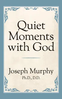 Momente de liniște cu Dumnezeu - Quiet Moments with God