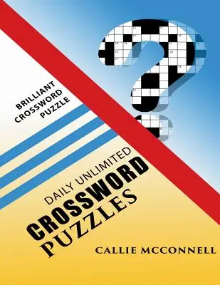 Daily Unlimited Crossword Puzzles: Carte strălucitoare de cuvinte încrucișate - Daily Unlimited Crossword Puzzles: Brilliant Crossword Puzzle Book