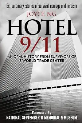 Hotel 9/11: O istorie orală de la supraviețuitorii de la 3 World Trade Center - Hotel 9/11: An Oral History from Survivors of 3 World Trade Center
