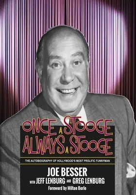 Once a Stooge, Always a Stooge: Autobiografia celui mai prolific amuzant om de la Hollywood - Once a Stooge, Always a Stooge: The Autobiography of Hollywood's Most Prolific Funnyman
