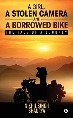 O fată, un aparat foto furat și o bicicletă împrumutată: Povestea unei călătorii - A Girl, a Stolen Camera and a Borrowed Bike: The Tale of a Journey