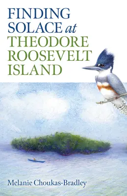 Găsirea liniștii pe Insula Theodore Roosevelt - Finding Solace at Theodore Roosevelt Island