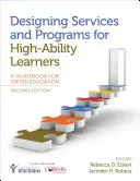 Proiectarea serviciilor și programelor pentru elevii cu abilități înalte: Un ghid pentru educația elevilor supradotați - Designing Services and Programs for High-Ability Learners: A Guidebook for Gifted Education