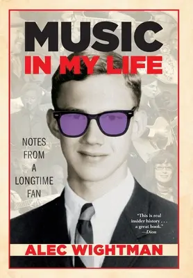 Muzica în viața mea: Însemnări de la un fan vechi - Music in My Life: Notes From a Longtime Fan