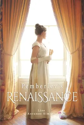 Renașterea lui Pemberley: O continuare Mândrie și prejudecată, tradusă din franceză - Pemberley's Renaissance: A Pride and Prejudice continuation, translated from French