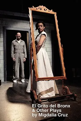 El Grito del Bronx și alte piese de teatru - El Grito del Bronx & Other Plays