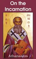 Athanasius: Despre întrupare - Athanasius: On the Incarnation