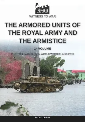 Unitățile blindate ale Armatei Regale și armistițiul - The armored units of the Royal Army and the Armistice