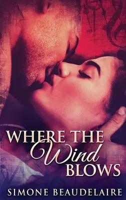 Where The Wind Blows: Large Print Hardcover Edition