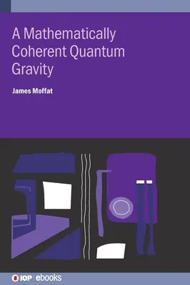 O gravitație cuantică coerentă din punct de vedere matematic - A Mathematically Coherent Quantum Gravity