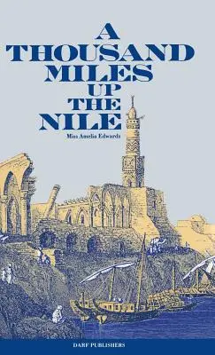 O mie de mile pe Nil - A Thousand Miles Up the Nile