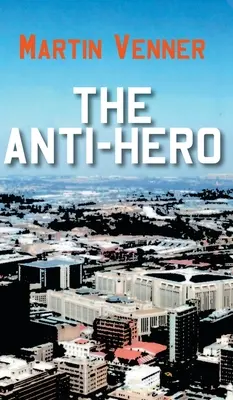 Anti-eroul - The Anti-Hero