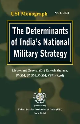 Factorii determinanți ai strategiei militare naționale a Indiei - The Determinants of India's National Military Strategy