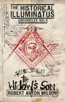 Fiul văduvei: Cronicile istorice Illuminatus Volumul 2 - The Widow's Son: Historical Illuminatus Chronicles Volume 2
