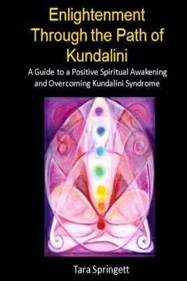 Iluminarea prin calea Kundalini - Enlightenment Through the Path of Kundalini