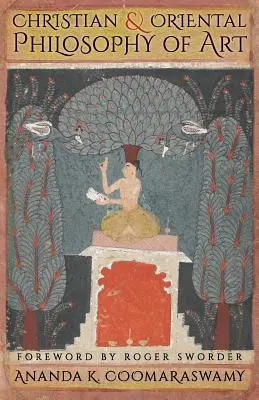 Filosofia creștină și orientală a artei - Christian and Oriental Philosophy of Art