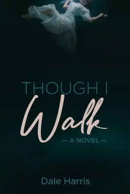 Deși merg pe jos - Though I Walk