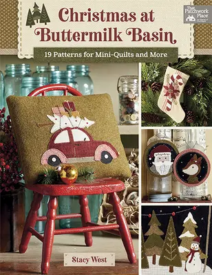 Crăciunul la Buttermilk Basin: 19 modele pentru Mini-Quilts și multe altele - Christmas at Buttermilk Basin: 19 Patterns for Mini-Quilts and More