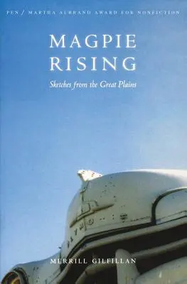 Magpie Rising: Schițe din Marile Câmpii - Magpie Rising: Sketches from the Great Plains