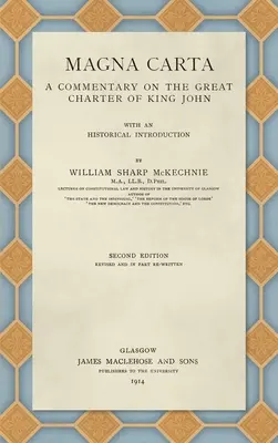Magna Carta (1914): Un comentariu asupra Marii Carte a regelui Ioan - Magna Carta (1914): A Commentary on the Great Charter of King John