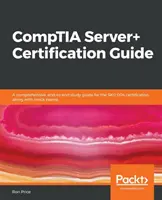 Ghid de certificare CompTIA Server+ - CompTIA Server+ Certification Guide