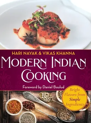 Gătit indian modern: Ilustrată - Modern Indian Cooking: Illustrated