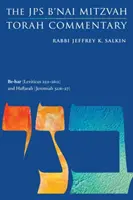 Be-Har (Leviticul 25: 1-26:2) și Haftarah (Ieremia 32:6-27): Comentariul JPS B'Nai Mitzvah Tora - Be-Har (Leviticus 25: 1-26:2) and Haftarah (Jeremiah 32:6-27): The JPS B'Nai Mitzvah Torah Commentary