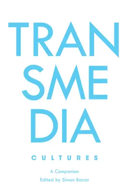 Culturi Transmedia; Un companion - Transmedia Cultures; A Companion