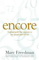 Encore: Găsirea unei slujbe care să conteze în a doua jumătate a vieții - Encore: Finding Work That Matters in the Second Half of Life